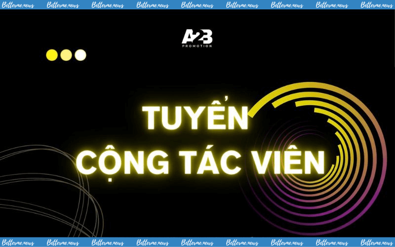 img of A2B Promotion Mở Đơn Tuyển Cộng Tác Viên Truyền Thông