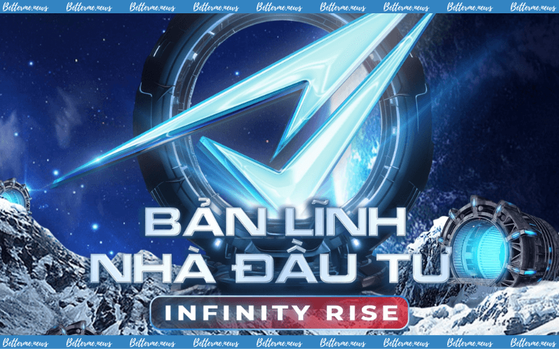 img of Cuộc Thi Bản Lĩnh Nhà Đầu Tư 2024 – Infinity Rise Chính Thức Mở Đơn Đăng Ký