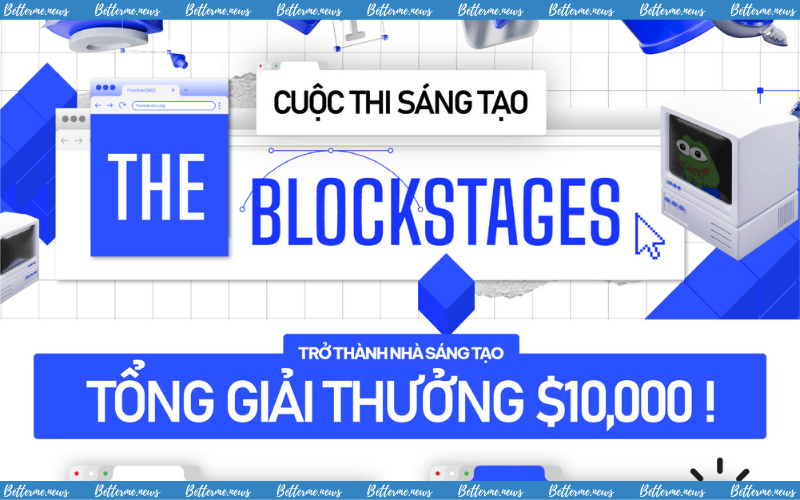 img of The Blockstages: Sân Chơi Sáng Tạo Đã Chính Thức Mở Đơn Đăng Ký Tham Dự 