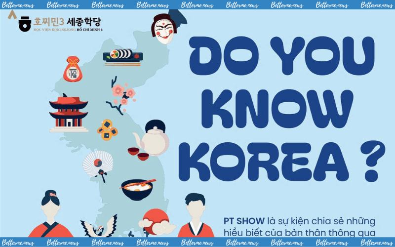 img of Học Viện King Sejong Mở Đơn Đăng Ký Cuộc Thi PT Show “Do You Know Korea?”