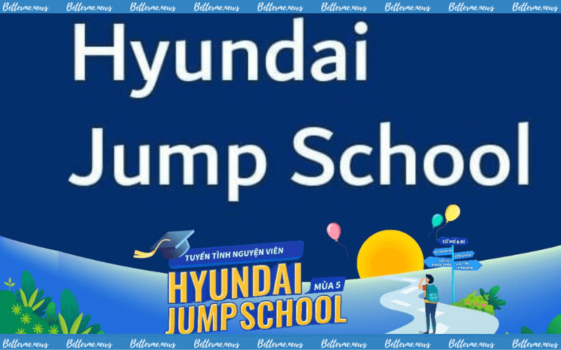 img of Hyundai Jump School Mùa 5 -  Tuyển Tình Nguyện Viên Tham Gia Chương Trình Giáo Dục Tình Nguyện