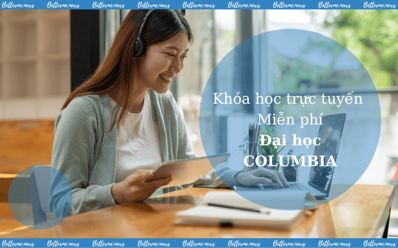 img of Khóa Học Trực Tuyến Miễn Phí Từ Đại Học Columbia