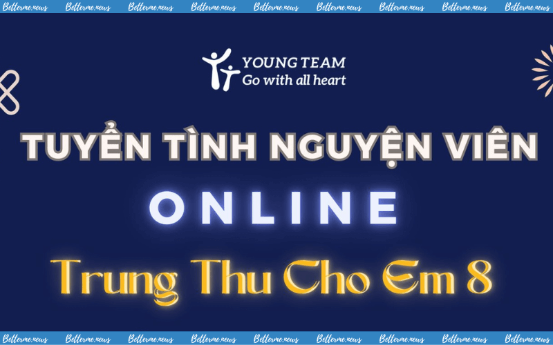 img of Tuyển Tình Nguyện Viên Online Cho Chương Trình Trung Thu Cho Em 8 Của Young Team