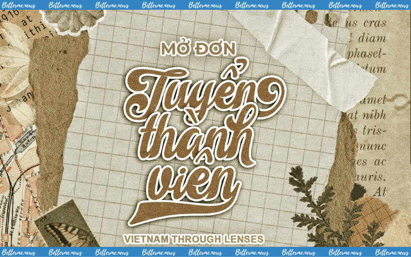 img of Dự Án Vietnam Through Lenses Mở Đơn Tuyển Thành Viên Ban Nhân Sự 2024