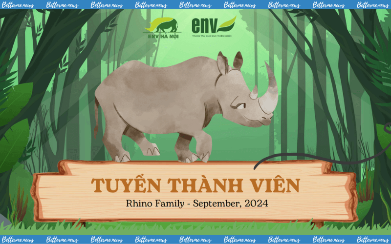 img of Tuyển Thành Viên ENV Hà Nội - Tổ Chức Phi Lợi Nhuận Về Môi Trường Và Động Vật Hoang Dã