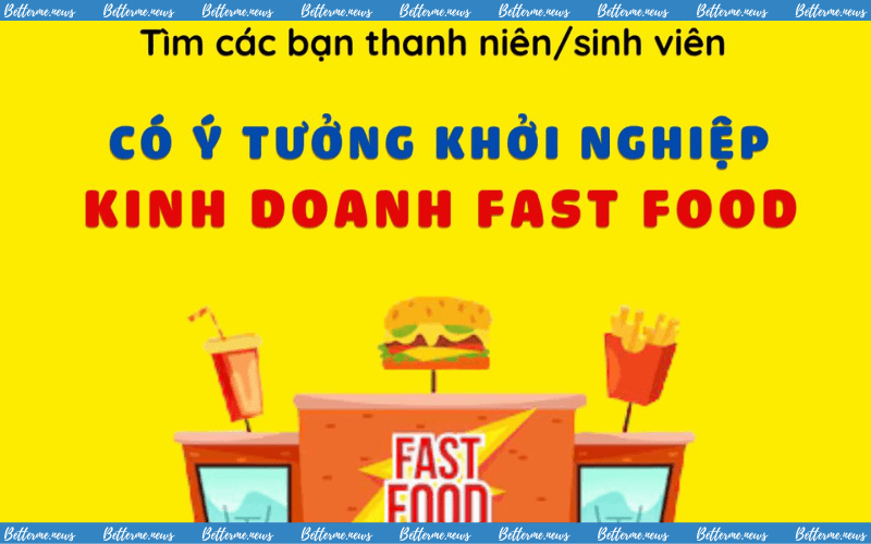 img of Tuyển Dụng Sinh Viên, Thanh Niên Có Ý Tưởng Kinh Doanh Fast Food